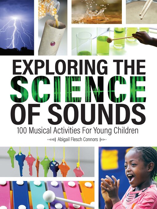 Title details for Exploring the Science of Sounds by Abigail Flesch Connors - Available